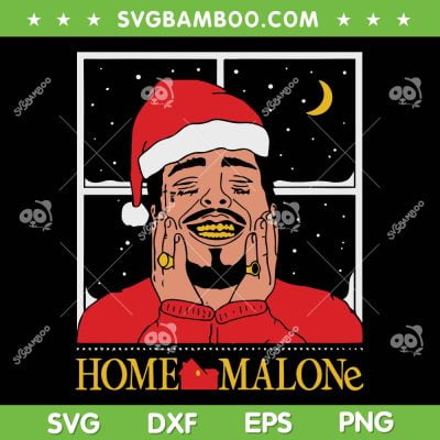 Funny Post Malone Home Home Alone SVG PNG, Home Malone Christmas SVG, Rock Music Lover DXF SVG PNG EPS