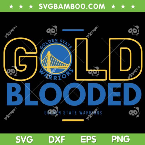 Gold Blooded SVG PNG, Golden State Warriors Final SVG, Basketball Teams DXF SVG PNG EPS