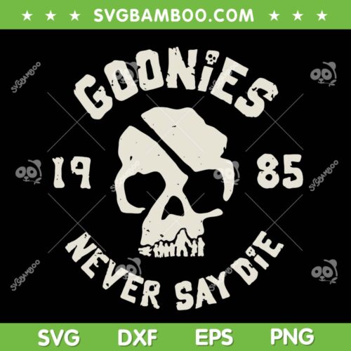 Goonies Never Say Die SVG PNG, The Goonies Band 1985 SVG, Goonies Skull DXF SVG PNG EPS