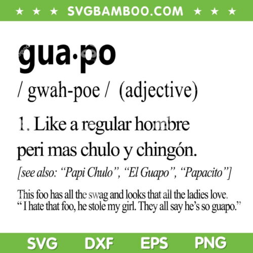 Guapo Like A Regular SVG PNG, Gua Po Definition SVG, Hombre Pero Mas DXF SVG PNG EPS