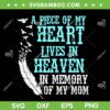 Guardian Angel Mom SVG PNG, A Piece Of My Heart Lives In Heaven SVG, My Guardian Angel DXF SVG PNG EPS