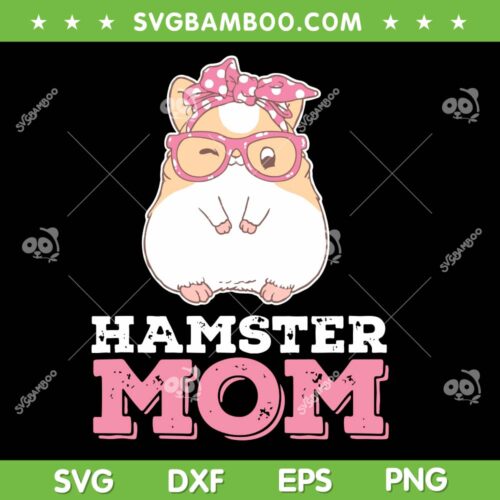 Hamster Mom SVG PNG, Hamster Mothers Vintage SVG, Cute Hamster DXF SVG PNG EPS