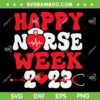 Happy Nurses Week 2023 SVG PNG, Funny Groovy Nurse Life SVG, Nurses Week DXF SVG PNG EPS Happy Nurses Week 2023 SVG PNG, Funny Groovy Nurse Life SVG, Nurses Week DXF SVG PNG EPS