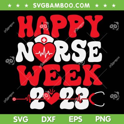 Happy Nurses Week 2023 SVG PNG, Funny Groovy Nurse Life SVG, Nurses Week DXF SVG PNG EPS