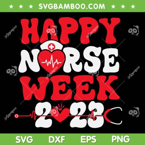Happy Nurses Week 2023 SVG PNG, Funny Groovy Nurse Life SVG, Nurses Week DXF SVG PNG EPS
