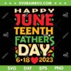 Happy Juneteenth Fathers Day 2023 SVG PNG, Black Dad SVG, Happy Juneteenth Day DXF SVG PNG EPS Happy Juneteenth Fathers Day 2023 SVG PNG, Black Dad SVG, Happy Juneteenth Day DXF SVG PNG EPS