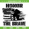 Honor The Brave SVG PNG, Solider Memorial Day 2023 SVG, Memorial American Flag DXF SVG PNG EPS