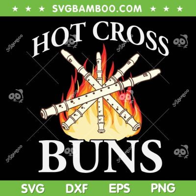 Hot Cross Buns SVG PNG, Happy Hot Cross Buns SVG, Dad Hot Cross Buns DXF SVG PNG EPS Hot Cross Buns SVG PNG, Happy Hot Cross Buns SVG, Dad Hot Cross Buns DXF SVG PNG EPS