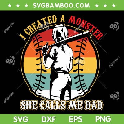 I Created A Monster She Call Me Dad SVG PNG, Funny Dad Saying SVG, Fathers Day Gifts DXF SVG PNG EPS I Created A Monster She Call Me Dad SVG PNG, Funny Dad Saying SVG, Fathers Day Gifts DXF SVG PNG EPS