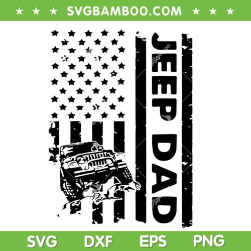 Jeep Dad American Flag SVG PNG, Jeep Car Fathers Day SVG, Dad USA Flag DXF SVG PNG EPS