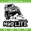 Jeep Life Mudlife SVG PNG, Jeep Gladiator Mud Life SVG, Jeep Life DXF SVG PNG EPS Jeep Life Mudlife SVG PNG, Jeep Gladiator Mud Life SVG, Jeep Life DXF SVG PNG EPS