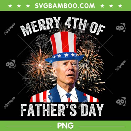 Joe Biden Merry 4th Of Father's Day PNG, Funny 4th Of July Biden Confused PNG, Anti Joe Biden PNG
