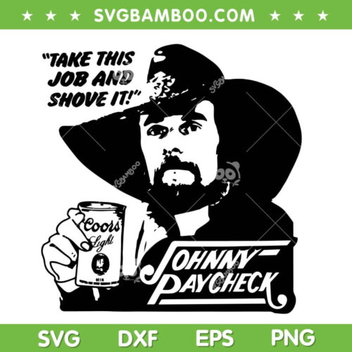 Johnny Paycheck Take This Job And Shove It SVG PNG, Vintage Country Music SVG, Johnny Paycheck Coors Light DXF SVG PNG EPS