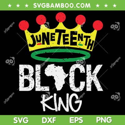 Juneteenth Black King SVG PNG, Black Power Crown SVG, Black History DXF SVG PNG EPS Juneteenth Black King SVG PNG, Black Power Crown SVG, Black History DXF SVG PNG EPS