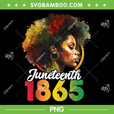 Juneteenth Is My Independence Day PNG, Womens Black Pride PNG, Juneteenth 1865 PNG Juneteenth Is My Independence Day PNG, Womens Black Pride PNG, Juneteenth 1865 PNG