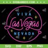 Las Vegas Nevada SVG PNG, Viva Lasvegas Neon Light SVG, Las Vegas Logo DXF SVG PNG EPS Las Vegas Nevada SVG PNG, Viva Lasvegas Neon Light SVG, Las Vegas Logo DXF SVG PNG EPS