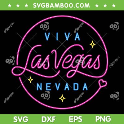 Las Vegas Nevada SVG PNG, Viva Lasvegas Neon Light SVG, Las Vegas Logo DXF SVG PNG EPS Las Vegas Nevada SVG PNG, Viva Lasvegas Neon Light SVG, Las Vegas Logo DXF SVG PNG EPS
