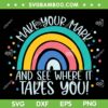 Make Your Mark And See Where It Takes You SVG PNG, Rainbow Dot Day SVG, Dot Day 2023 DXF SVG PNG EPS Make Your Mark And See Where It Takes You SVG PNG, Rainbow Dot Day SVG, Dot Day 2023 DXF SVG PNG EPS