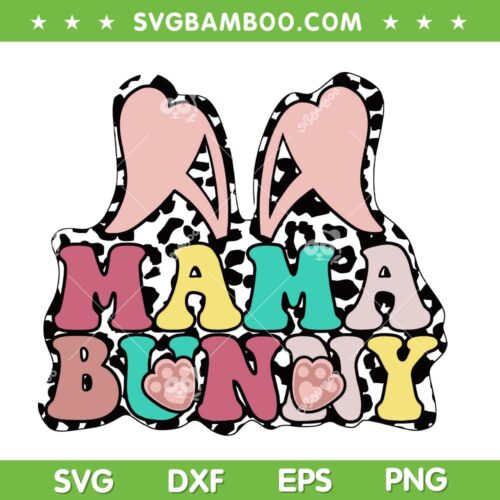 Mama Bunny Leopard SVG PNG, Leopard Bunny SVG, Retro Mama Bunny DXF SVG PNG EPS
