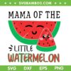 Mama Of The Little Watermelon Melon SVG PNG, Watermelon Mama SVG, Mother Melon DXF SVG PNG EPS Mama Of The Little Watermelon Melon SVG PNG, Watermelon Mama SVG, Mother Melon DXF SVG PNG EPS