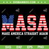 Masa Make America Straight Again SVG PNG, Political Funny Sarcastic SVG, Masa American Flag DXF SVG PNG EPS Masa Make America Straight Again SVG PNG, Political Funny Sarcastic SVG, Masa American Flag DXF SVG PNG EPS