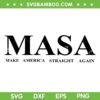 Masa Make America Straight Again SVG PNG, Masa 4th Of July SVG, Funny Trump DXF SVG PNG EPS Masa Make America Straight Again SVG PNG, Masa 4th Of July SVG, Funny Trump DXF SVG PNG EPS