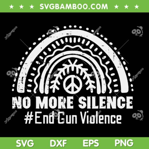 No More Silence End Gun Violence SVG PNG, Awareness Month Orange SVG, Rainbow End Gun Violence DXF SVG PNG EPS