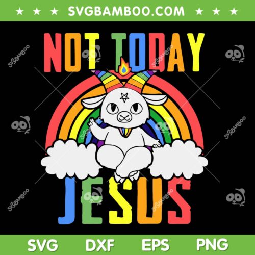 Not Today Jesus SVG PNG, Goat Rainbow Jesus SVG, Goat Rainbow LGBT DXF SVG PNG EPS