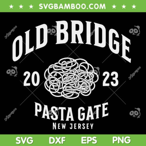 Old Bridge New Jersey Pasta Gate 2023 SVG PNG, 2023 Old Bridge SVG, Old Bridge NJ DXF SVG PNG EPS
