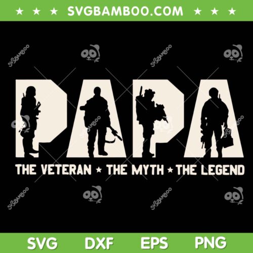 Papa Veteran The Myth The Legend SVG PNG, Fathers Day Grandpa SVG, Papa Veteran DXF SVG PNG EPS
