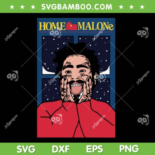 Post Malone Home Malone SVG PNG, Christmas Home Alone With Malone SVG, Funny Home Malone DXF SVG PNG EPS