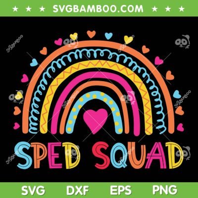 Rainbow Sped Squad Teacher SVG PNG, Sped Teacher SVG, Special Education DXF SVG PNG EPS