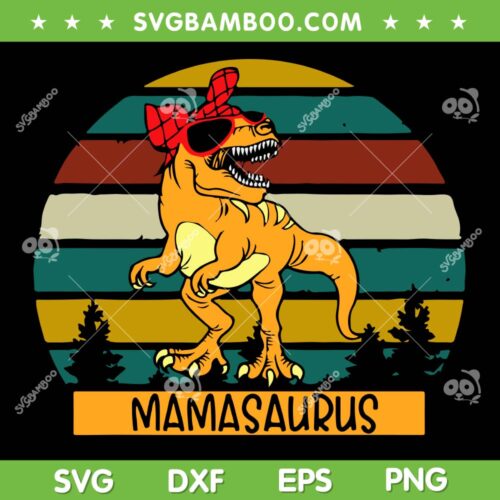 Retro Vintage Mamasaurus SVG PNG, T Rex Dinosaur Mother's Day SVG, Mom Saurus DXF SVG PNG EPS