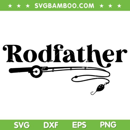 Rodfather SVG PNG, Funny Dad Fishing SVG, The Rodfather Fishing DXF SVG PNG EPS