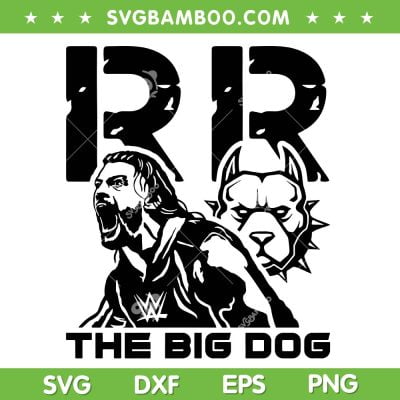 Roman Reigns The Big Dog SVG PNG, WWE Roman SVG, RR The Big Dog DXF SVG PNG EPS Roman Reigns The Big Dog SVG PNG, WWE Roman SVG, RR The Big Dog DXF SVG PNG EPS