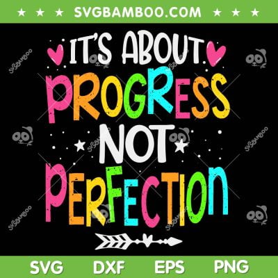 It's About Progress Not Perfection SVG PNG, Test Day 2023 SVG, State Testing Day DXF SVG PNG EPS It's About Progress Not Perfection SVG PNG, Test Day 2023 SVG, State Testing Day DXF SVG PNG EPS