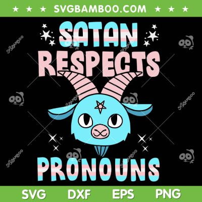 Satan Respects Pronouns SVG PNG, LGBTQ Pride Trans SVG, Pronouns LGBT DXF SVG PNG EPS