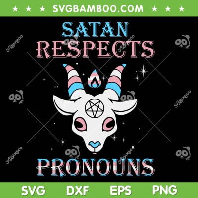 Satan Respects Pronouns SVG PNG, Transgender Trans SVG, Garden Flags DXF SVG PNG EPS