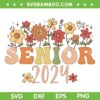 Senior 2024 Groovy Retro SVG PNG, Class Of 2024 Graduation SVG, Flower Senior 2024 DXF SVG PNG EPS Senior 2024 Groovy Retro SVG PNG, Class Of 2024 Graduation SVG, Flower Senior 2024 DXF SVG PNG EPS
