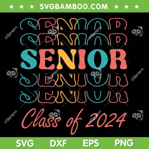 Senior 2024 Retro SVG PNG, Graduation Class Of 2024 SVG, Senior Class Of 2024 DXF SVG PNG EPS
