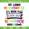 So Long Kindergarten 1st Grade SVG PNG, Look Out First Grade Graduation SVG, School DXF SVG PNG EPS So Long Kindergarten 1st Grade SVG PNG, Look Out First Grade Graduation SVG, School DXF SVG PNG EPS