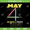 Star Wars Lightsabers May The 4th Be With You 2023 SVG PNG, May The Fourth 2023 SVG, Star Wars DXF SVG PNG EPS