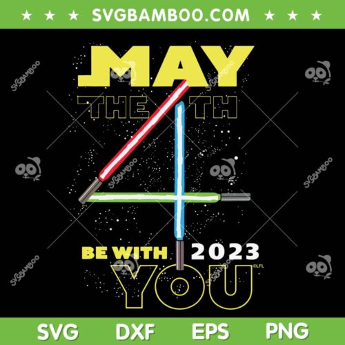 Star Wars Lightsabers May The 4th Be With You 2023 SVG PNG, May The Fourth 2023 SVG, Star Wars DXF SVG PNG EPS