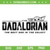 Star Wars The Dadalorian SVG PNG, Yoda Best Dad SVG, The Best Dad In The Galaxy DXF SVG PNG EPS