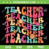 Teacher Groovy SVG PNG, Flower Teacher Retro SVG, Back To School DXF SVG PNG EPS Teacher Groovy SVG PNG, Flower Teacher Retro SVG, Back To School DXF SVG PNG EPS