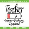 Teacher Summer Recharge Required SVG PNG, Last Day Of School SVG, Funny Teacher DXF SVG PNG EPS