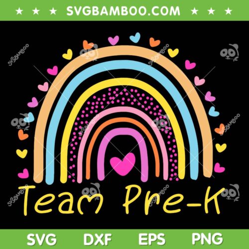 Team Pre K Squad Rainbow SVG PNG, First Day Of Pre K Teacher SVG, Team Pre K DXF SVG PNG EPS