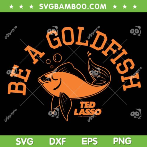 Ted Lasso Be A Goldfish SVG PNG, Ted Lasso Coach SVG, AFC Richmond Logo DXF SVG PNG EPS