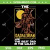 The Dadalorian SVG PNG, Star Wars The Maldalorian Dad SVG, Funny Dadalorian DXF SVG PNG EPS The Dadalorian SVG PNG, Star Wars The Maldalorian Dad SVG, Funny Dadalorian DXF SVG PNG EPS