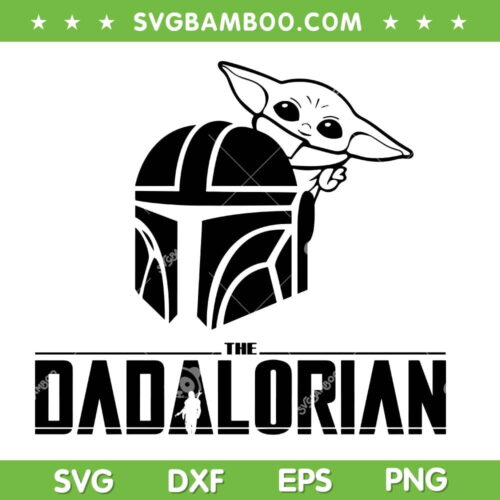 The Dadalorian And Baby Yoda SVG PNG, Star Wars Father's Day SVG, Best Dad DXF SVG PNG EPS